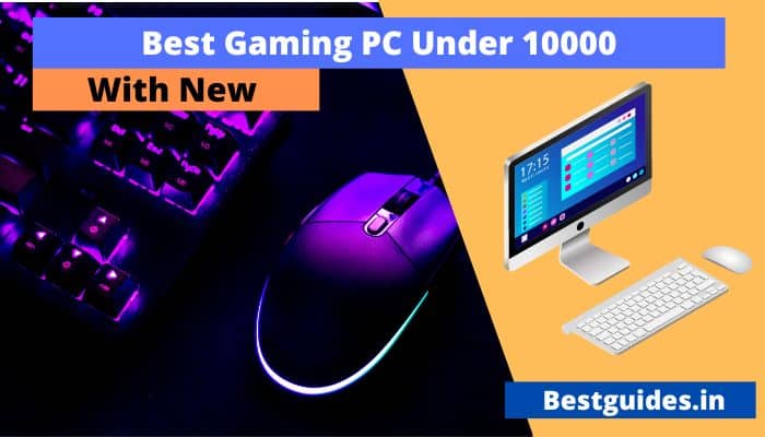 Gaming PC Under 10000 In India 2025 (i5 processor & SSD)