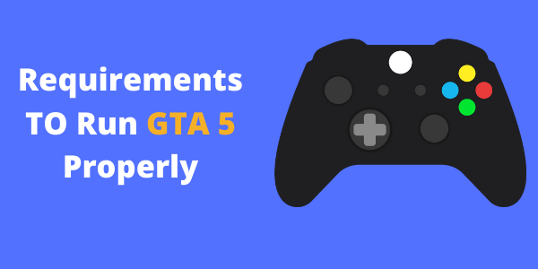 How much GB does GTA 5 have (Game Size And Budget PC)