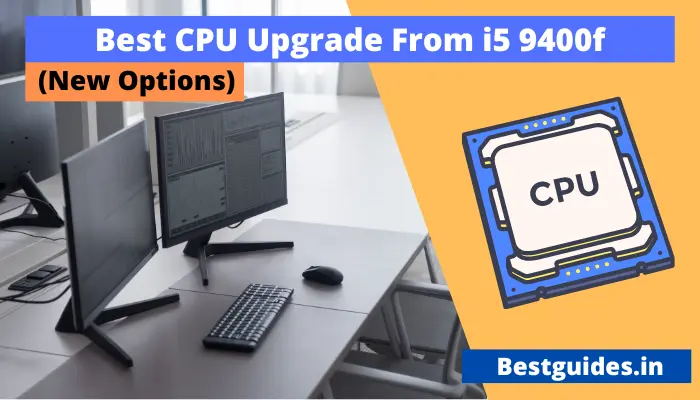 Best CPU Upgrade For i5 9400F in 2024 (New 13th Gen CPU)