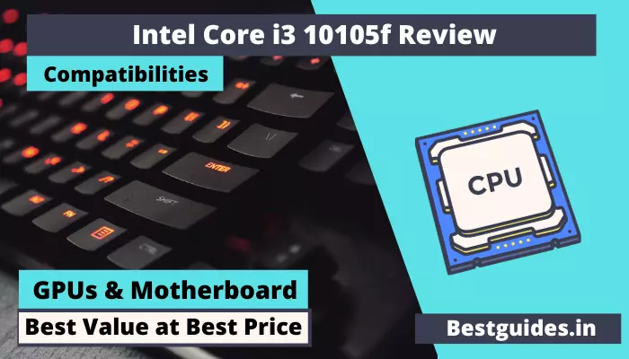Intel i3 10105f CPU Review (With Compatible Motherboards)