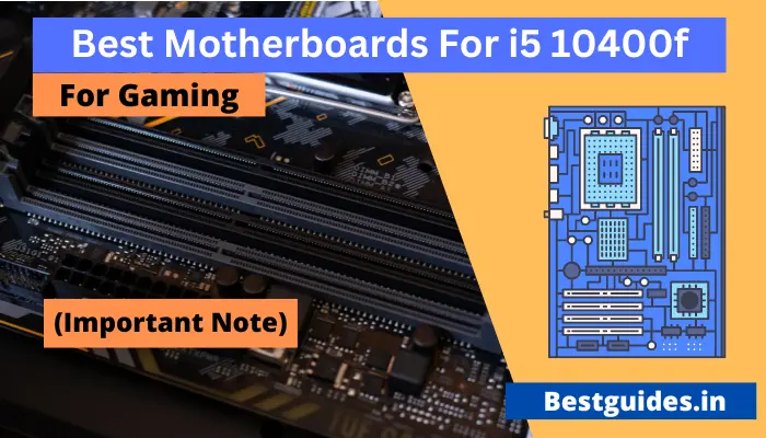 Best Motherboard For Intel i5 10400f CPU In 2024 (Valuable)